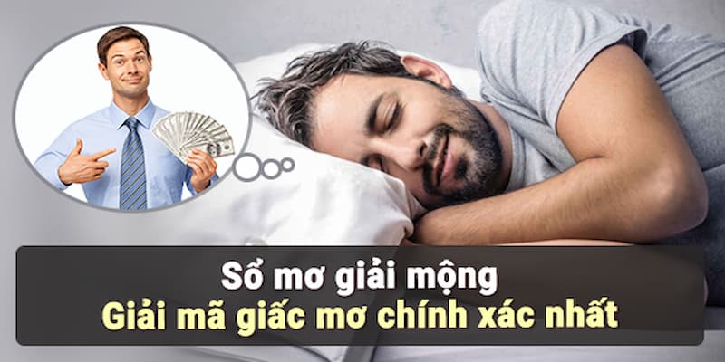 Các giấc mơ phổ biến và con số tương ứng trong lô đề