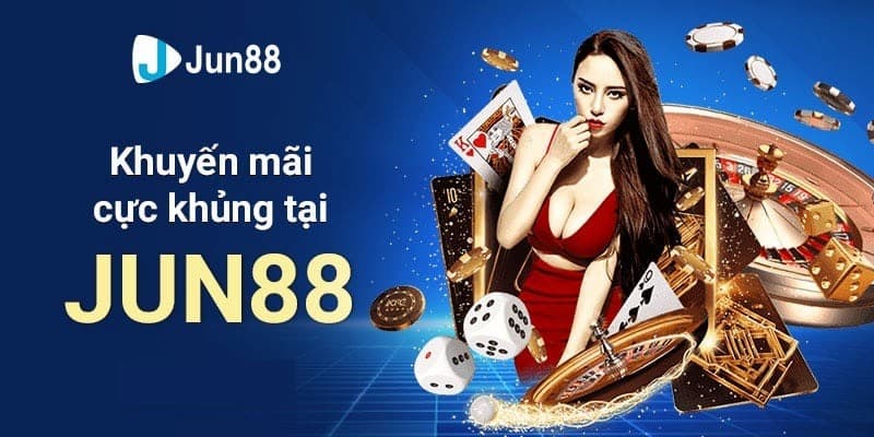 Khuyến mãi và chương trình ưu đãi tại Jun88