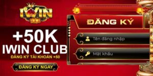 Vì sao nên chọn đăng ký Iwin ngay hôm nay