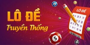 Vì sao nhà cái lô đề là lựa chọn ưu tiên của người chơi hiện nay