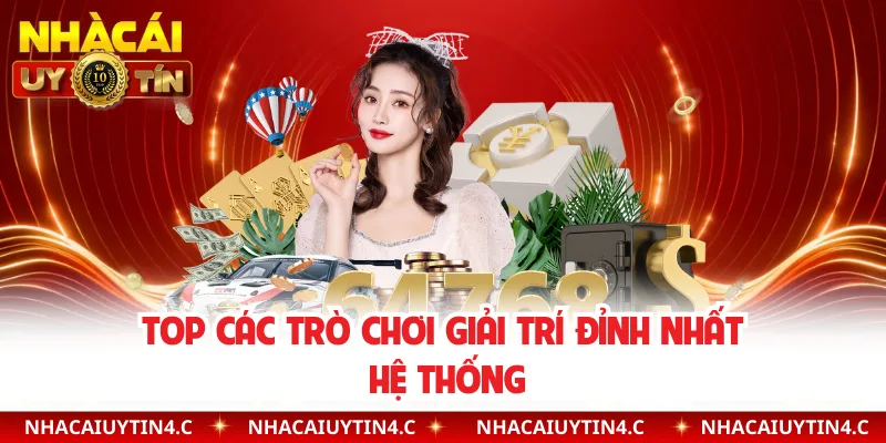 Top các trò chơi giải trí đỉnh nhất hệ thống