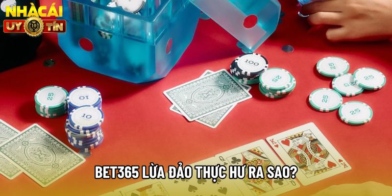 Bet365 lừa đảo thực hư ra sao? Bet365 lừa đảo thực hư ra sao?