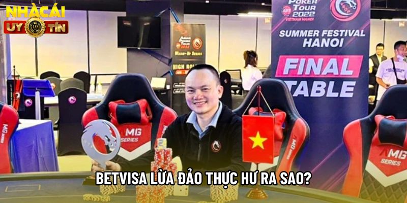 Betvisa lừa đảo thực hư ra sao? Betvisa lừa đảo thực hư ra sao?