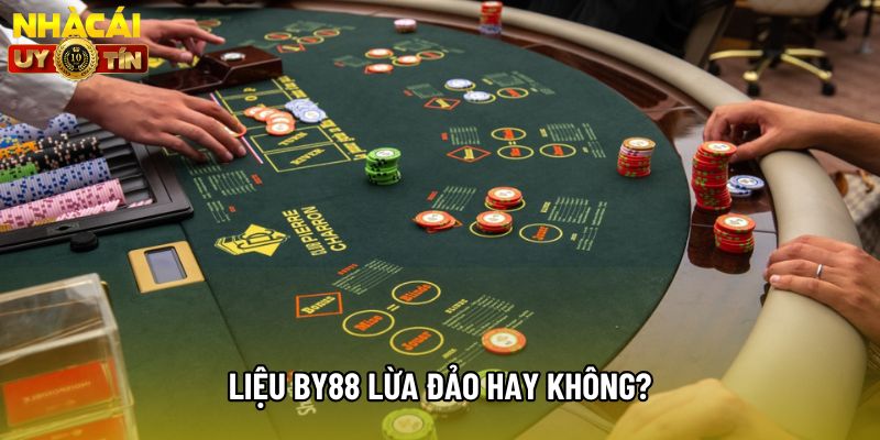 Liệu By88 lừa đảo hay không? Liệu By88 lừa đảo hay không?